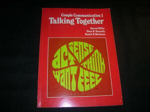 Couple Communication I: Talking Together by Daniel B. Wackman, Elam W. Nunnally, Sherod Miller