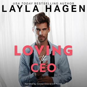 Loving the CEO by Layla Hagen