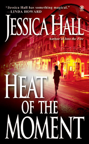 Heat of the Moment by Jessica Hall