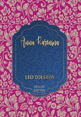 Anna Karenina by Leo Tolstoy