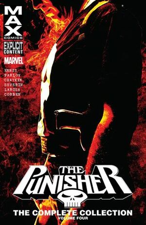 Punisher Max: The Complete Collection, Vol. 4 by Howard Chaykin, Lewis LaRosa, Garth Ennis, Richard Corben, Goran Parlov, John Severin