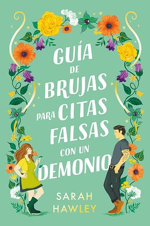 Guía de brujas para citas falsas con un demonio by Sarah Hawley