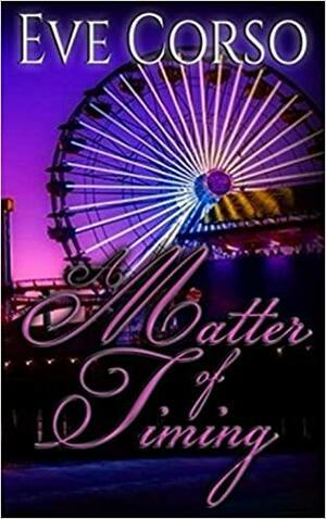 A Matter of Timing by Eve Corso