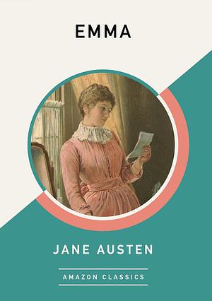 Emma (AmazonClassics Edition) by Jane Austen