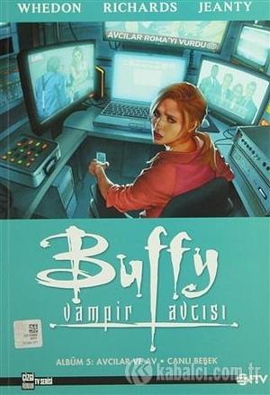 Buffy Vampir Avcısı Albüm 5: Avcılar ve Av, Canlı Bebek by Georges Jeanty, Jane Espenson, Jane Espenson, Cliff Richards