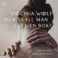 Hur skall man läsa en bok? by Virginia Woolf