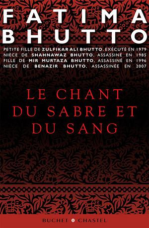 Le chant du sabre et du sang by Fatima Bhutto