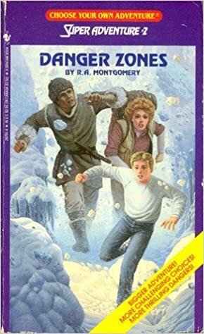 Danger Zones by R.A. Montgomery