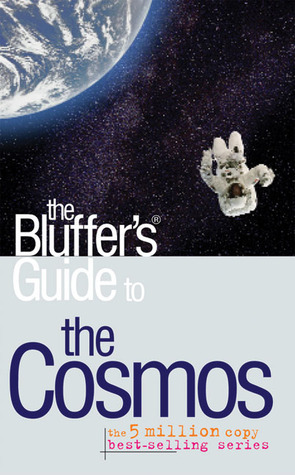 The Bluffer's Guide to the Cosmos by Daniel Hudon