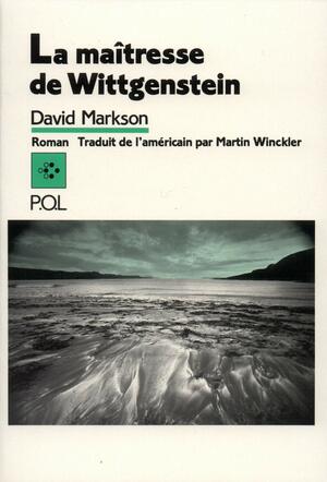 La maîtresse de Wittgenstein by David Markson