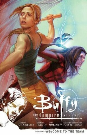 Buffy the Vampire Slayer Season 9 Volume 4: Welcome to the Team by Sierra Hahn, Various, Scott Allie, Andrew Chambliss