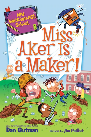 Miss Aker Is a Maker! by Dan Gutman