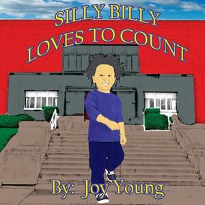 Silly Billy Loves to Count by Joy Young