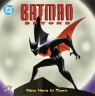 Batman Beyond: New Hero in Town by Scott Peterson