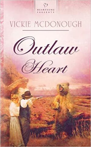 Outlaw Heart by Vickie McDonough