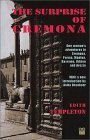 The Surprise of Cremona: One Woman's Adventures in Cremona, Parma, Mantua, Ravenna, Urbino and Arezzo by Anita Brookner, Edith Templeton