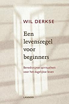 Een levensregel voor beginners by Wil Derkse