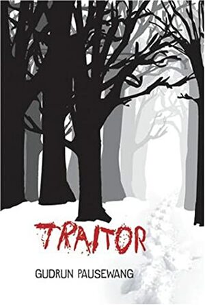 Traitor by Rachel Ward, Gudrun Pausewang