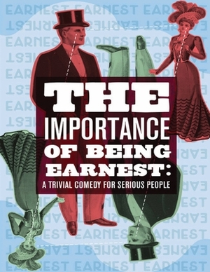 The Importance of Being Earnest (Annotated) by Oscar Wilde