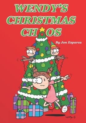 Wendy's Christmas Chaos by Jon Esparza