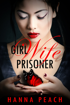 Girl Wife Prisoner by Hanna Peach