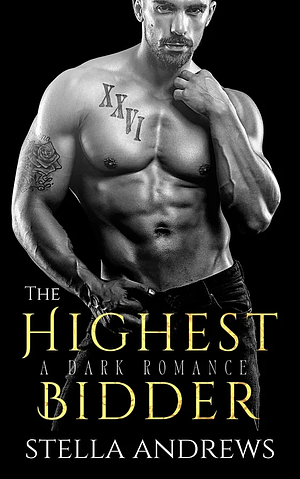 The Highest Bidder by Stella Andrews