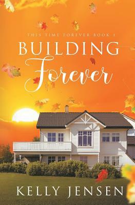 Building Forever by Kelly Jensen