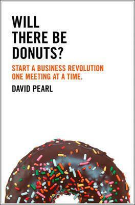 Will There Be Donuts? by David Pearl