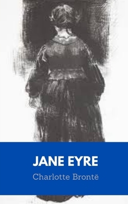 Jane Eyre by Charlotte Brontë