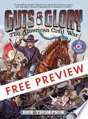 Guts &amp; Glory: The American Civil War - FREE PREVIEW by Ben Thompson