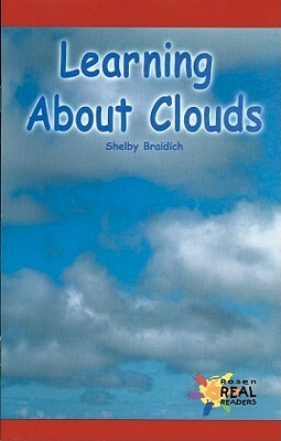 Learning about Clouds by Shelby Braidich