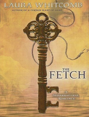 The Fetch by Laura Whitcomb