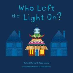 Who Left the Light On? by Emma Ramadan, Richard Marnier, Aude Maurel