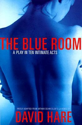 The Blue Room: A Play in Ten Intimate Acts by David Hare