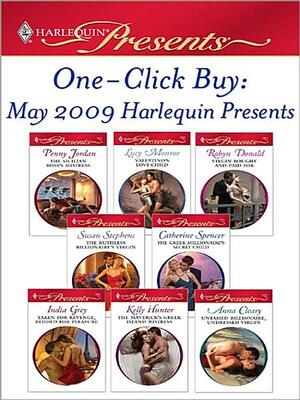 One-Click Buy: May 2009 Harlequin Presents by Robyn Donald, Anna Cleary, India Grey, Susan Stephens, Catherine Spencer, Kelly Hunter, Penny Jordan, Lucy Monroe