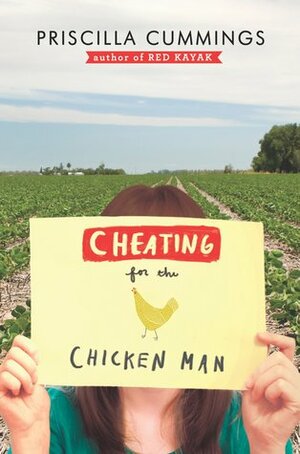 Cheating for the Chicken Man by Priscilla Cummings