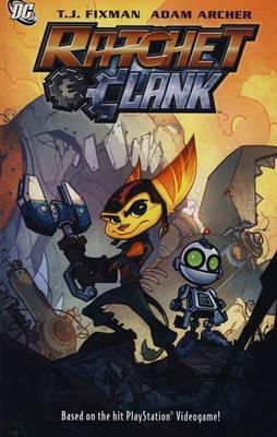 Ratchet and Clank by T.J. Fixman, Adam Archer