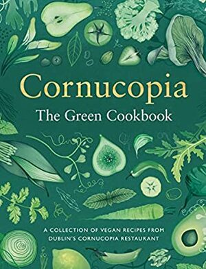 Cornucopia: The Green Cookbook by Tony Keogh, Aoife Carrigy