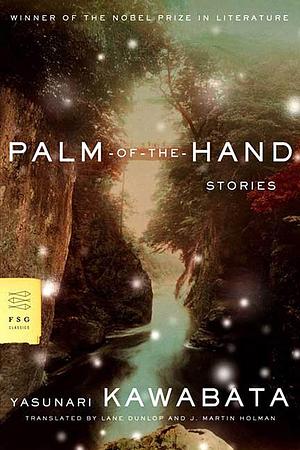 Palm of the Hand Stories by Yasunari Kawabata, J. Martin Holman