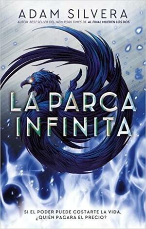 La parca infinita by Adam Silvera