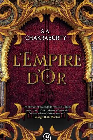 L'Empire d'Or by S.A. Chakraborty