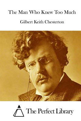 The Man Who Knew Too Much by G.K. Chesterton