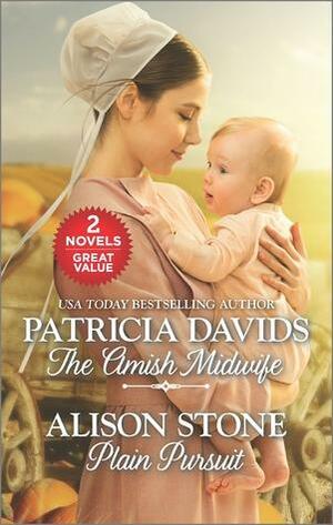 The Amish Midwife and Plain Pursuit by Patricia Davids, Alison Stone