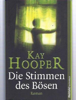 Die Stimmen Des Bösen by Alice Jakubeit, Kay Hooper