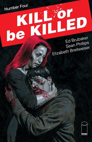 Kill or be Killed #4 by Ed Brubaker