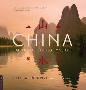 China: Empire of Living Symbols by Cecilia Lindqvist