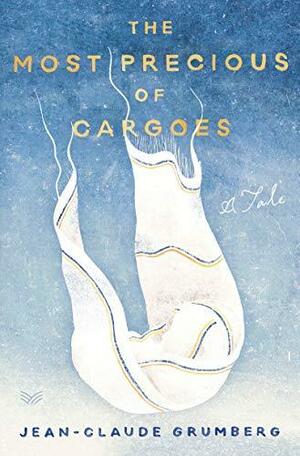 The Most Precious of Cargoes by Jean-Claude Grumberg