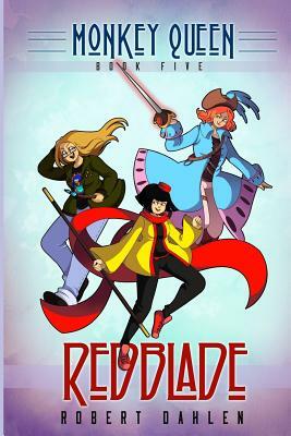 Redblade: Monkey Queen Book Five by Robert Dahlen