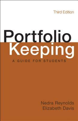 Portfolio Keeping: A Guide for Students by Nedra Reynolds, Elizabeth Davis