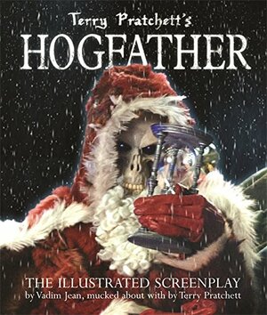 Terry Pratchett's Hogfather: The Illustrated Screenplay by Vadim Jean